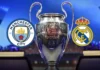 Şampiyonlar Ligi’nde dev eşleşme: Real Madrid – Manchester City